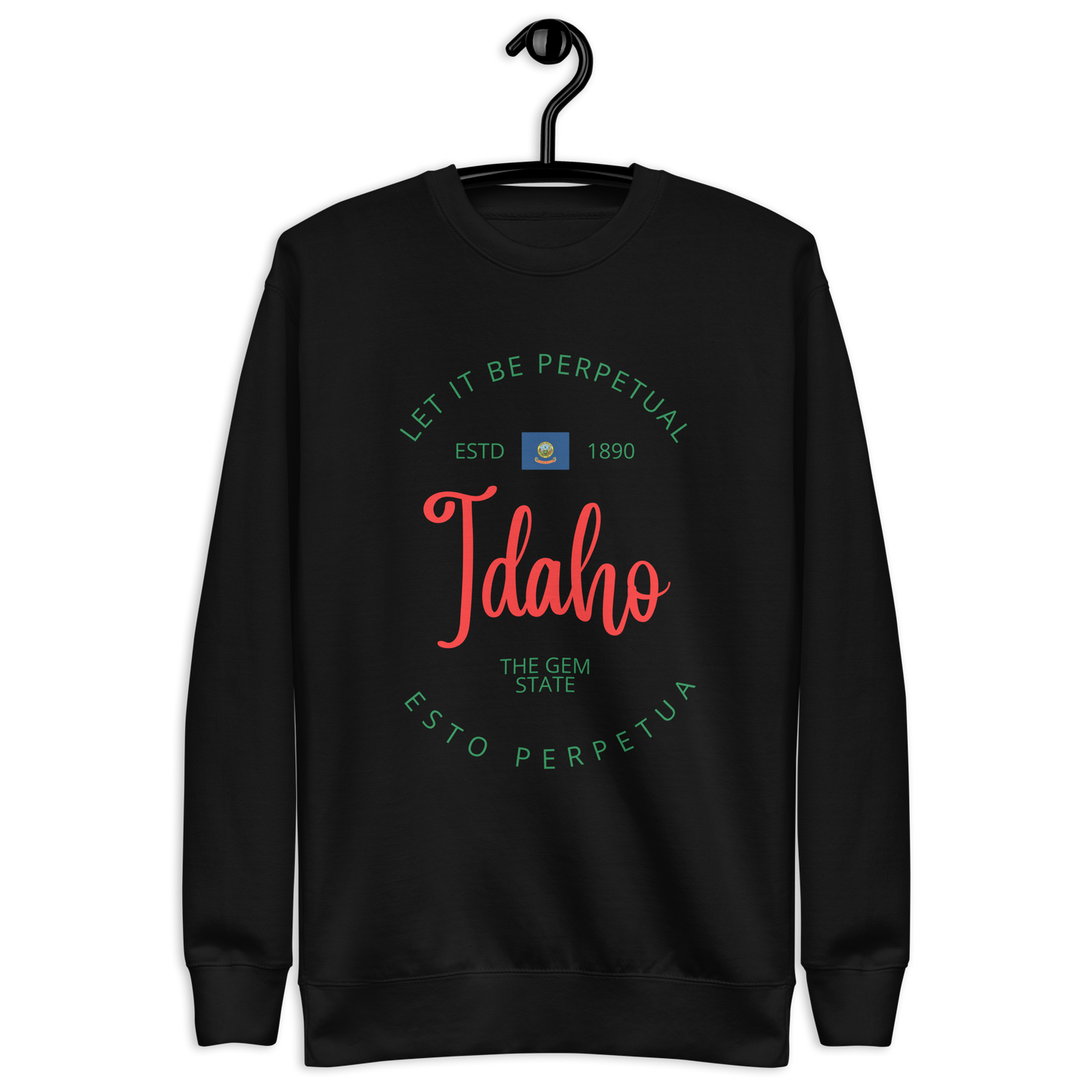Idaho - Motto Sweatshirt