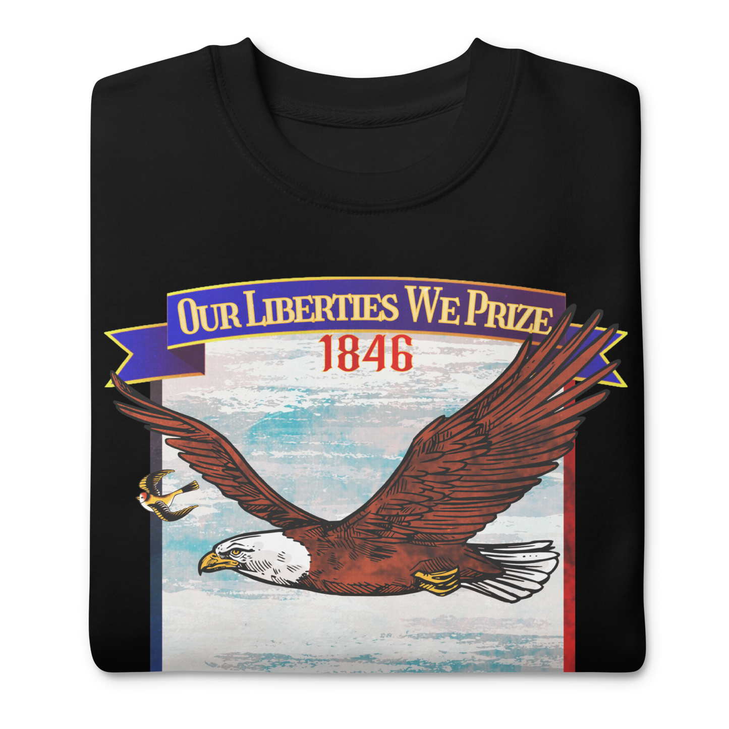 Our Liberties We Prize - Sweatshirt