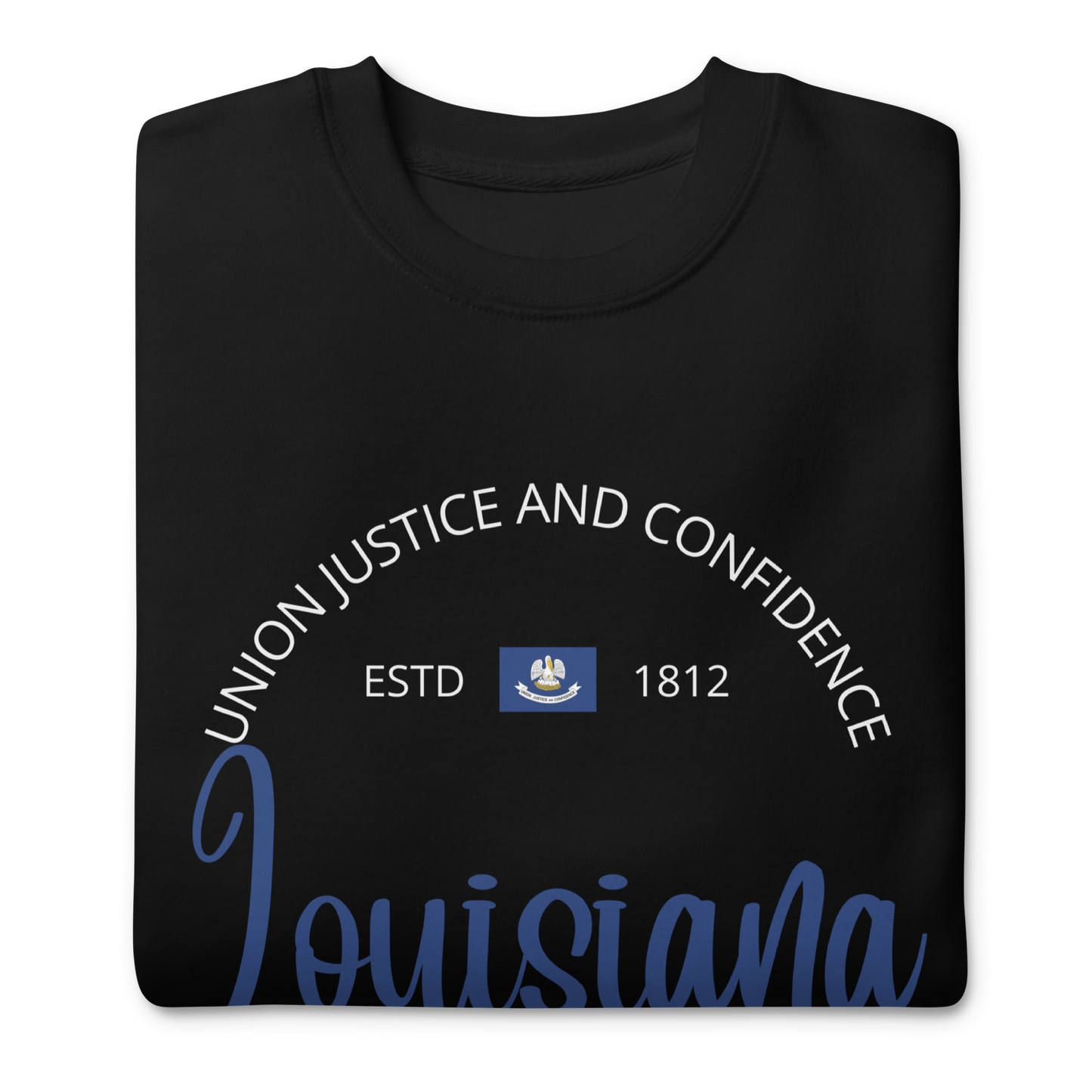 Louisiana - Motto Sweatshirt