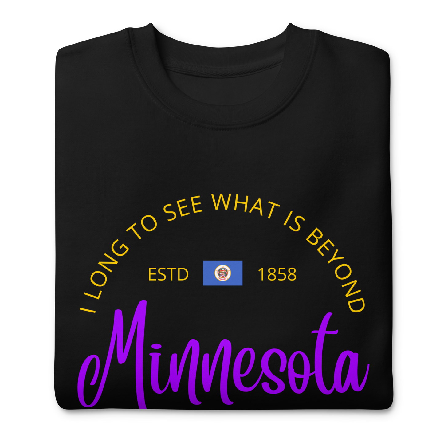 Minnesota - Motto Sweatshirt
