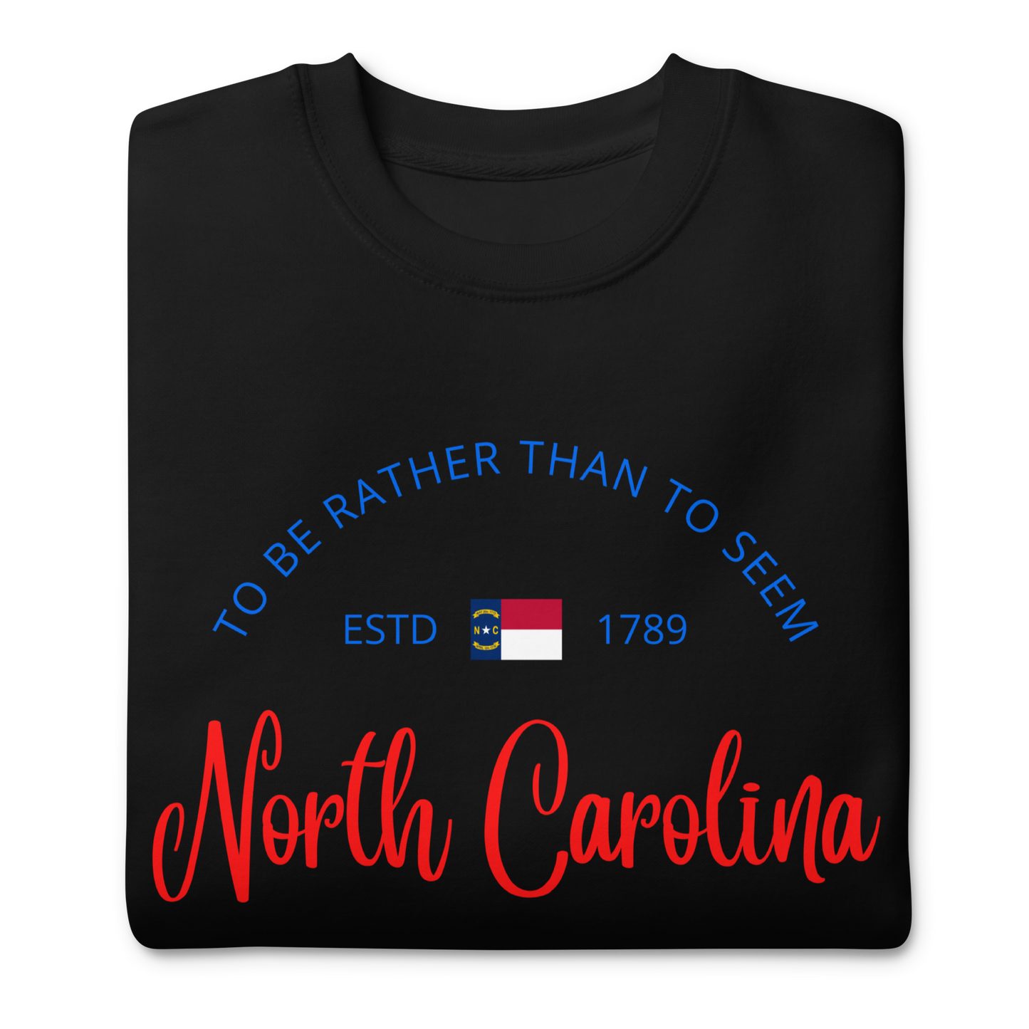 North Carolina - Motto Sweatshirt
