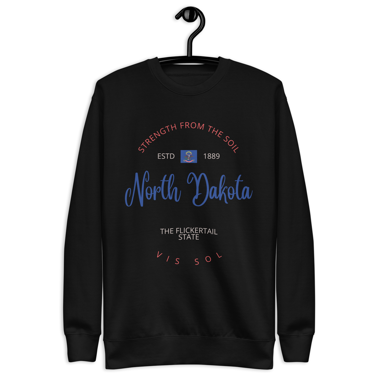 North Dakota - Motto Sweatshirt