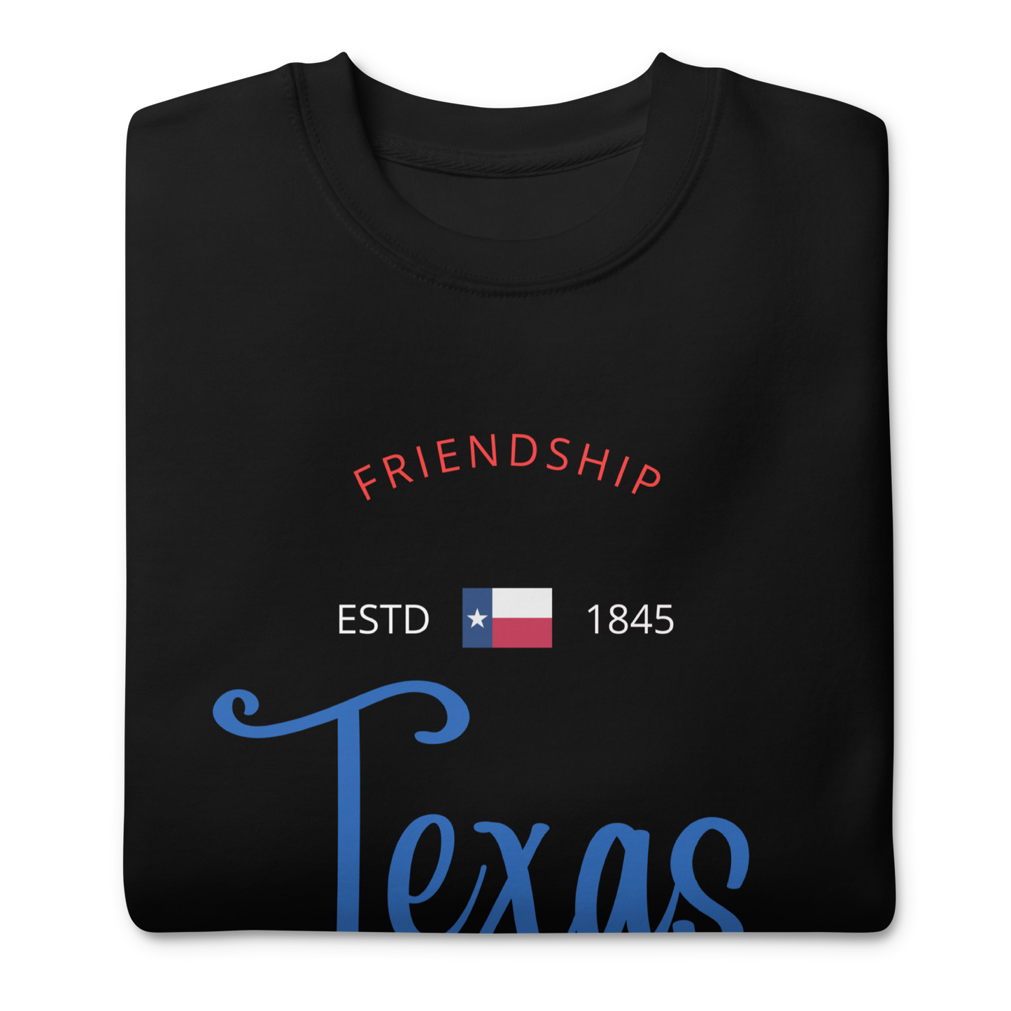 Texas - Motto Sweatshirt