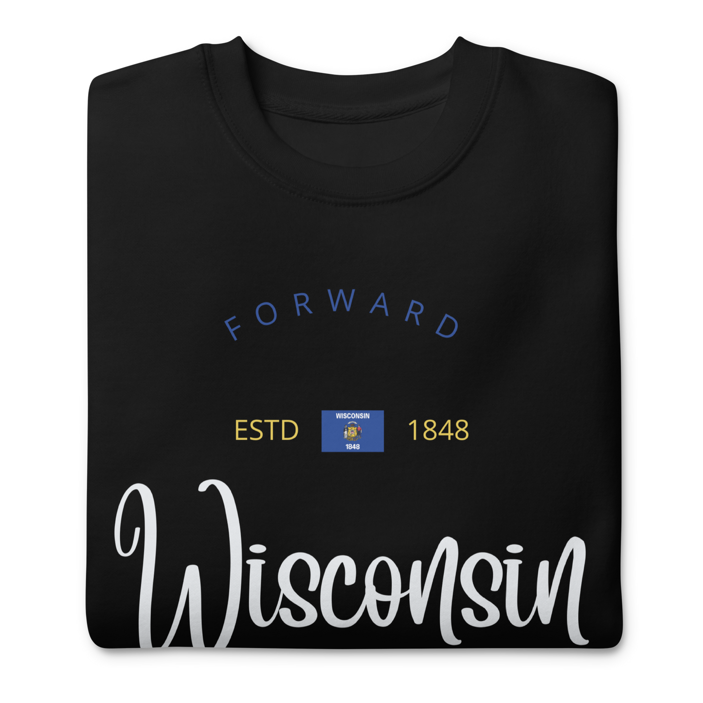 Wisconsin - Motto Sweatshirt