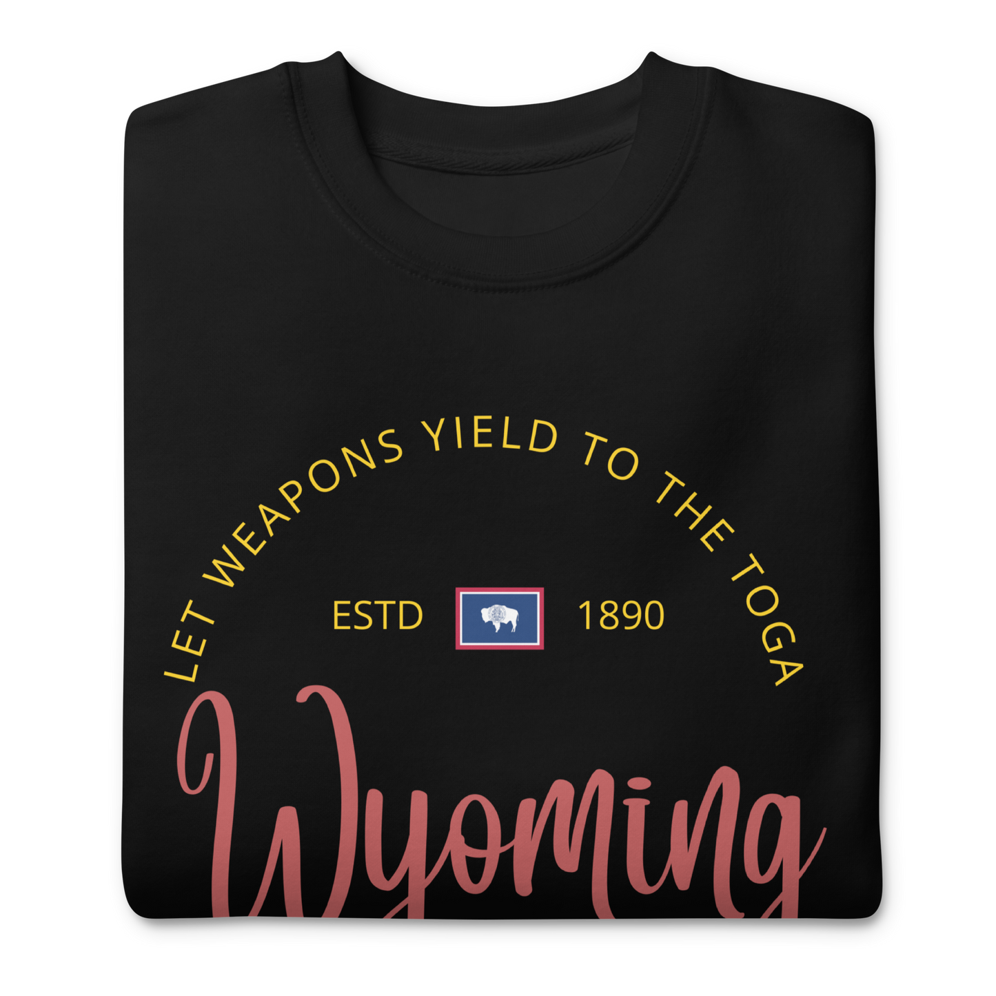 Wyoming - Motto Sweatshirt