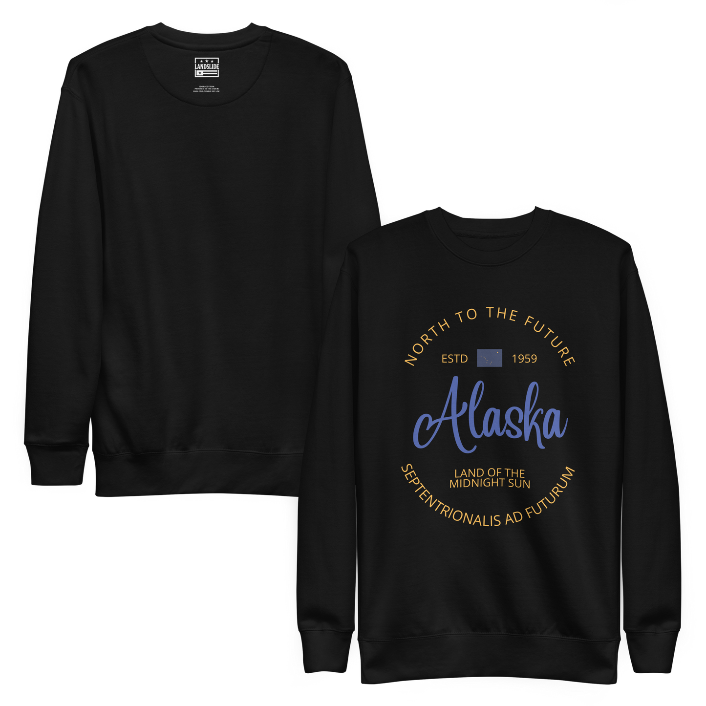 Alaska - Motto Sweatshirt