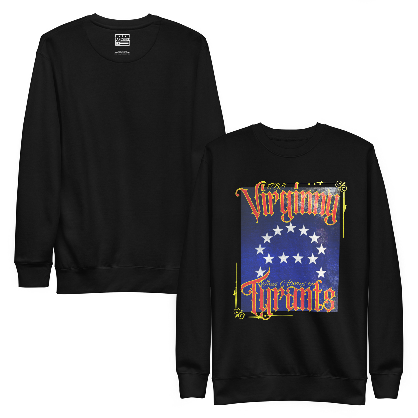 Thus Always to Tyrants - Sweatshirt