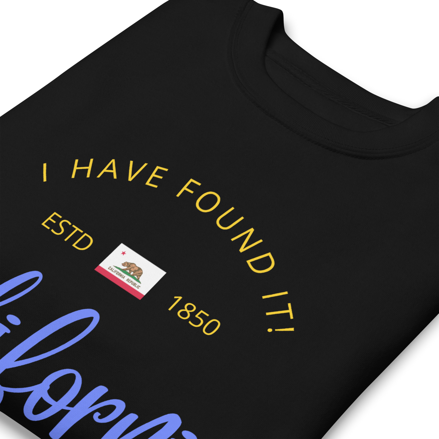 California - Motto Sweatshirt