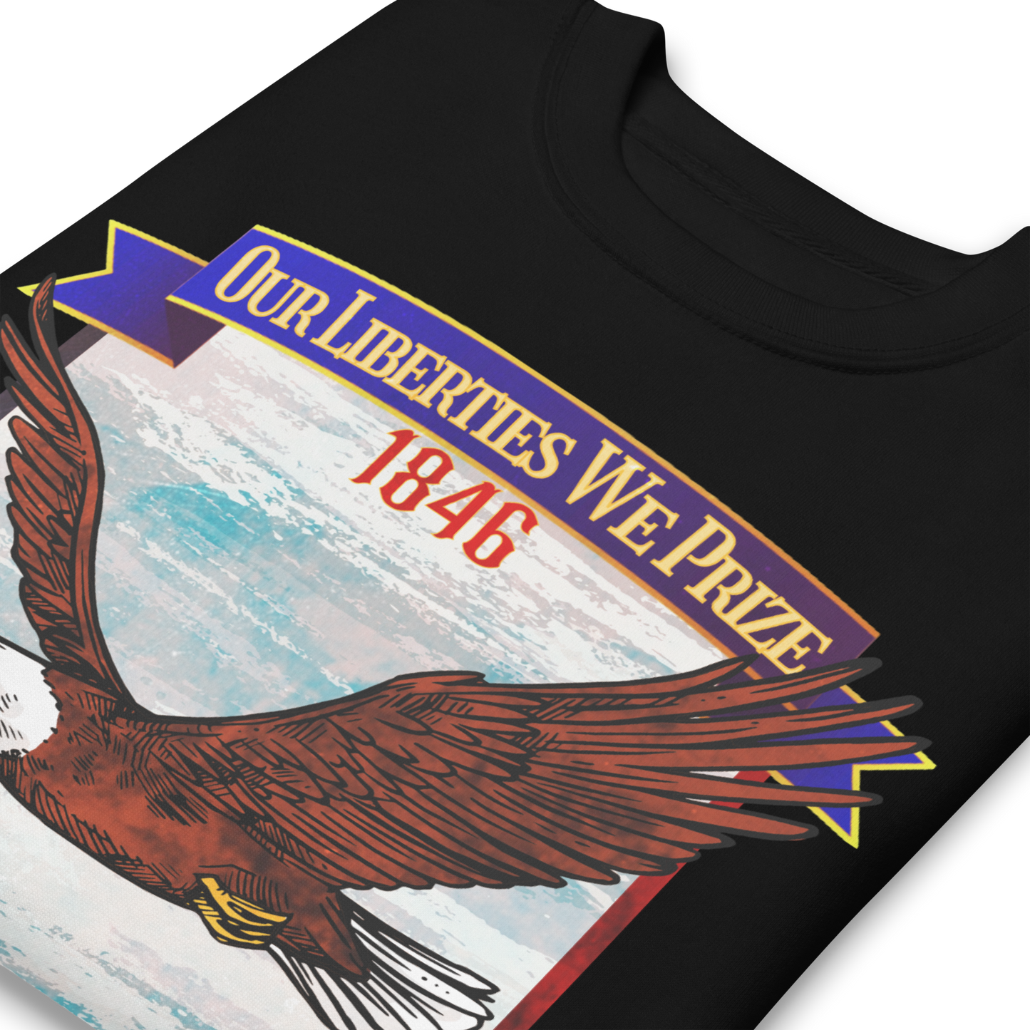 Our Liberties We Prize - Sweatshirt