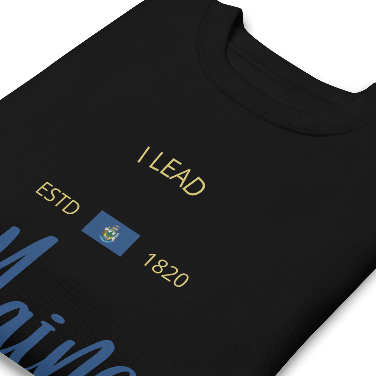 Maine - Motto Sweatshirt