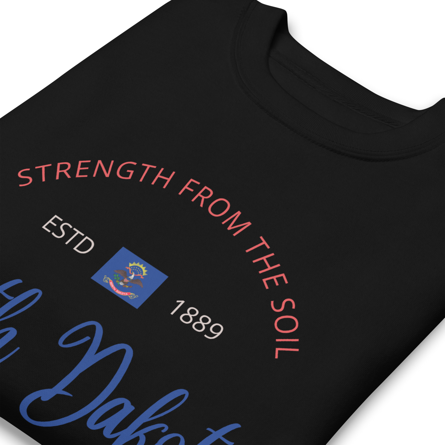 North Dakota - Motto Sweatshirt