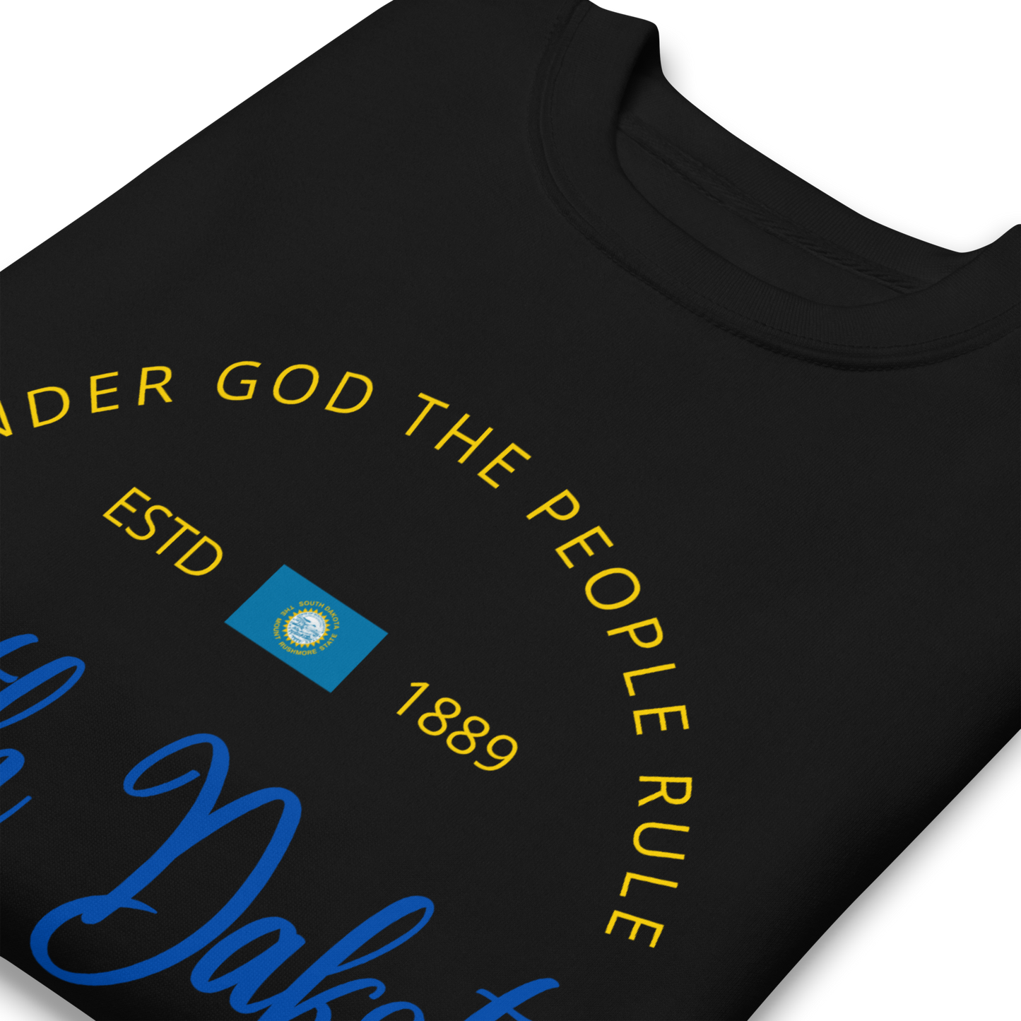 South Dakota - Motto Sweatshirt