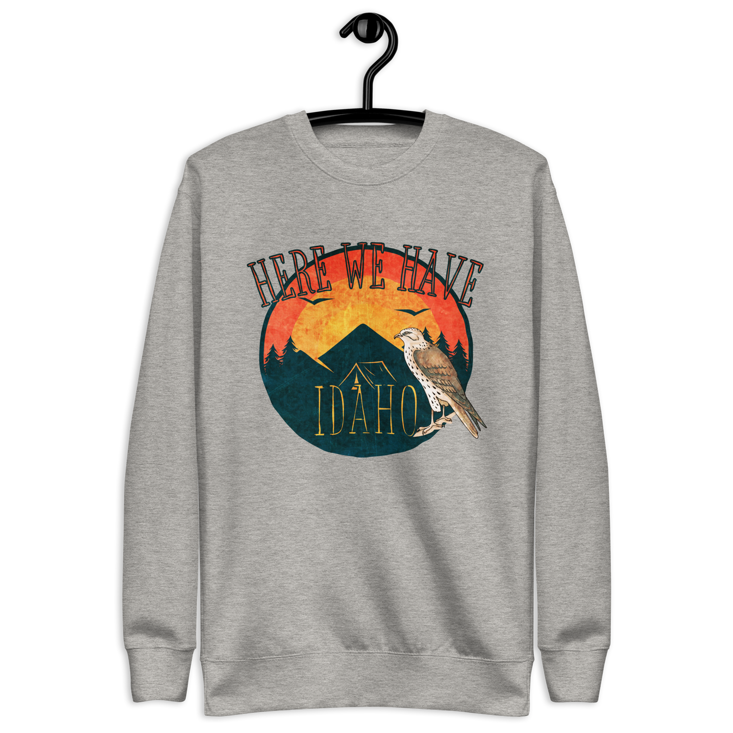 Here We Have - Sweatshirt
