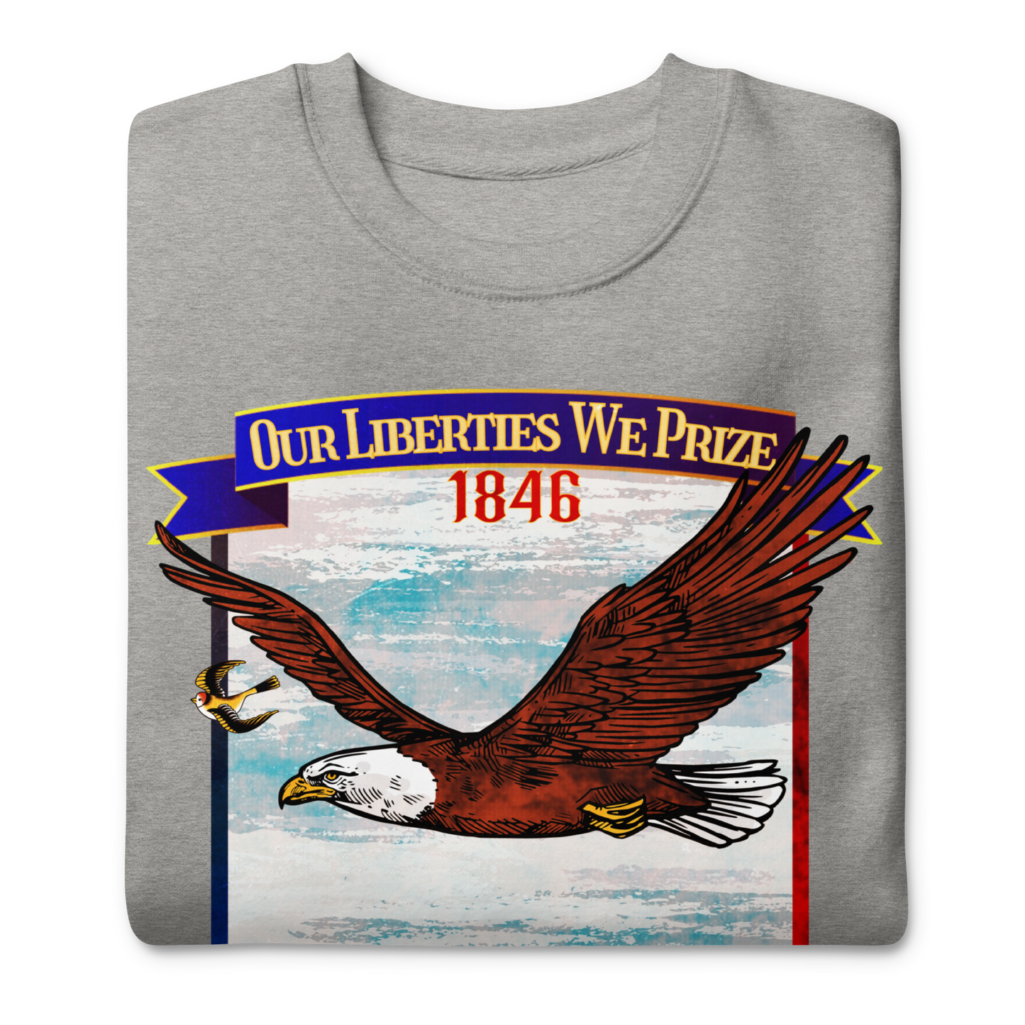 Our Liberties We Prize - Sweatshirt