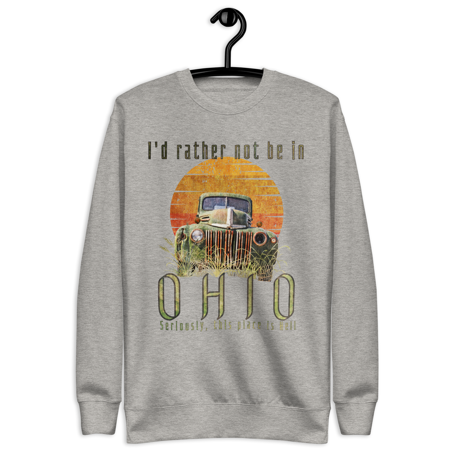 Rather Not Be in Ohio - Sweatshirt