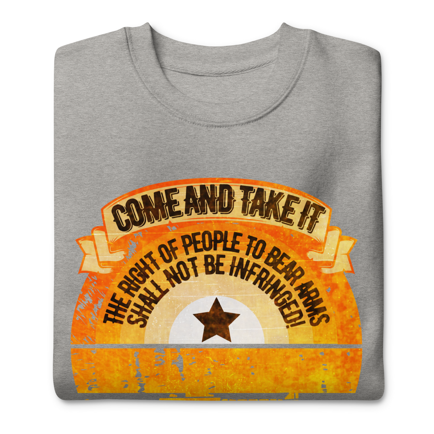 Come and Take It - Sweatshirt