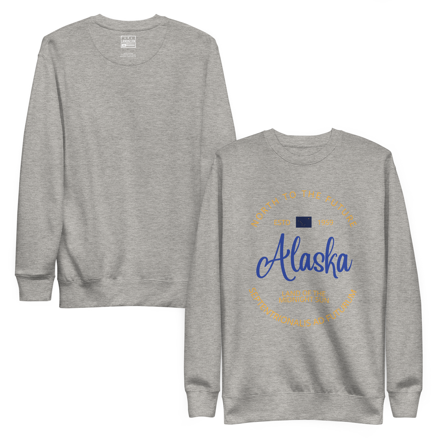 Alaska - Motto Sweatshirt