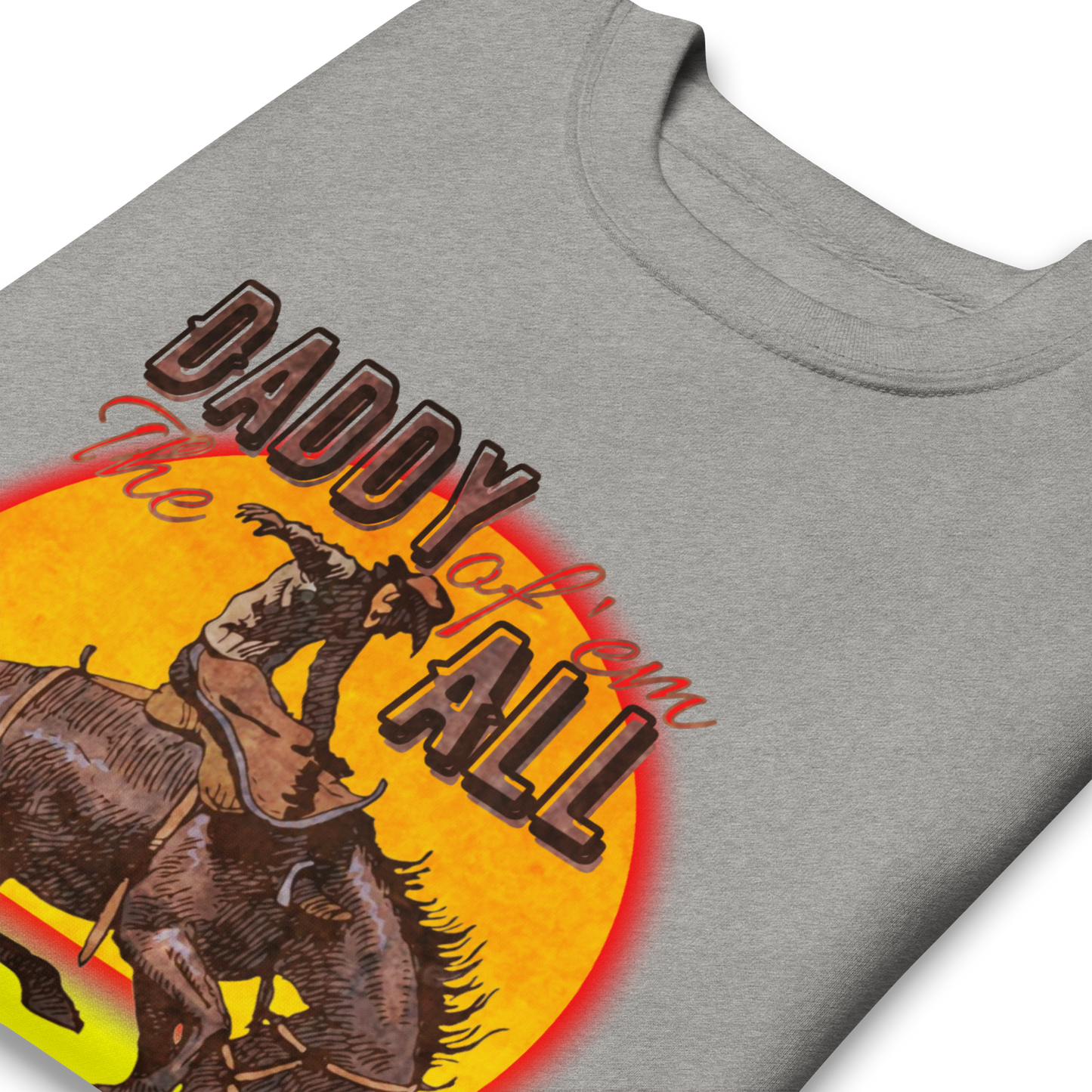 Daddy Rodeo - Sweatshirt