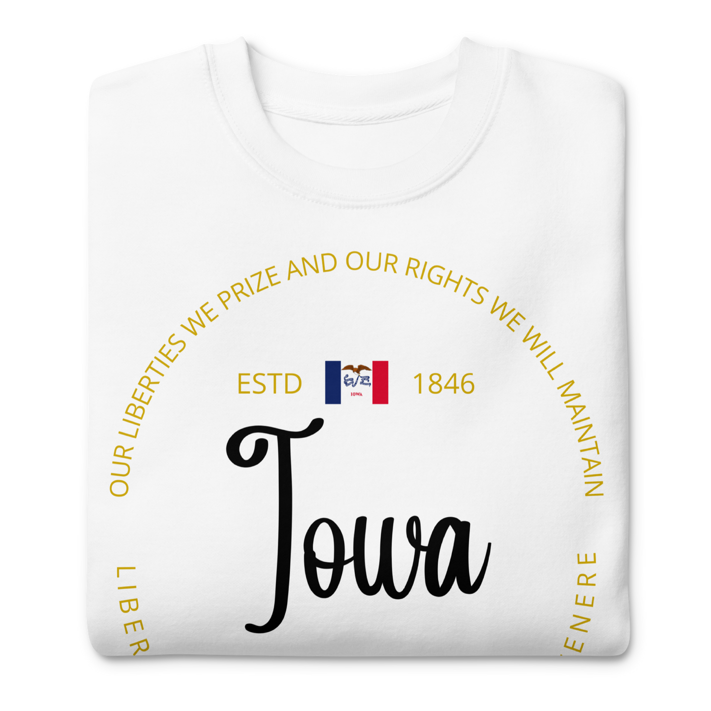 Iowa - Motto Sweatshirt