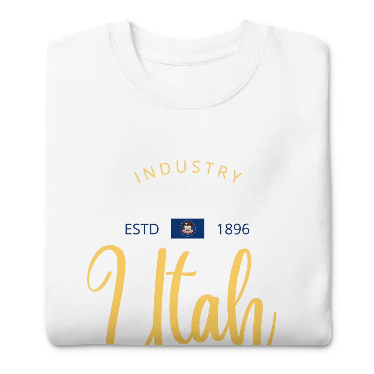 Utah - Motto Sweatshirt