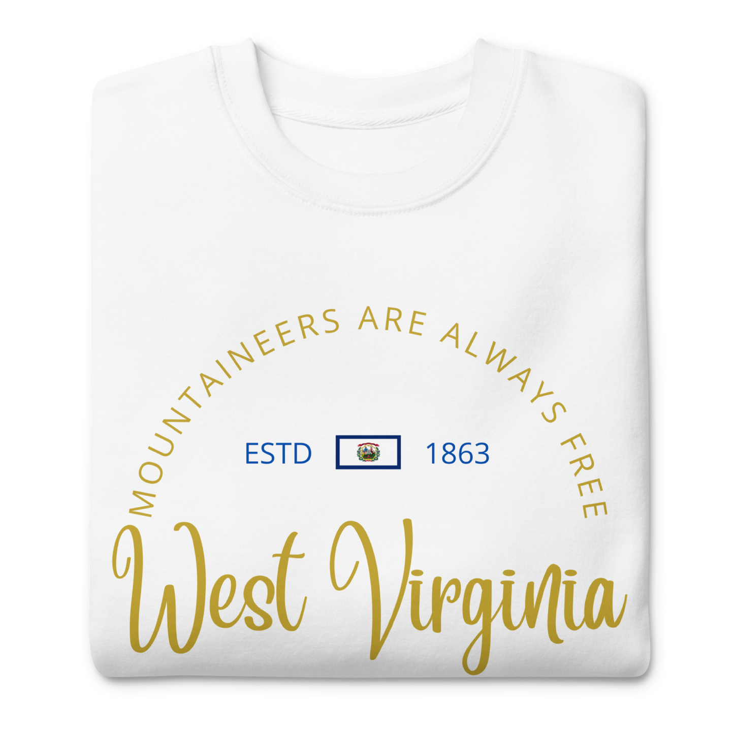 West Virginia - Motto Sweatshirt