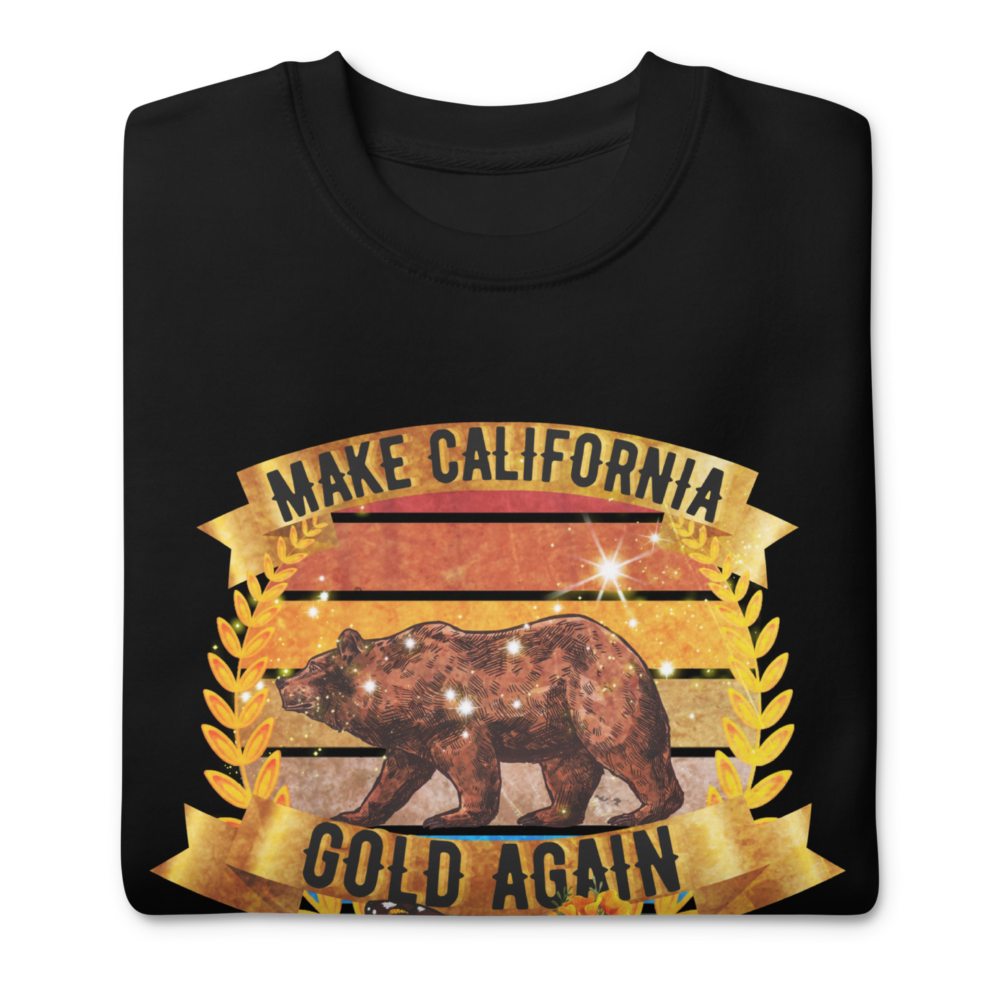 Make California Gold Again - Sweatshirt