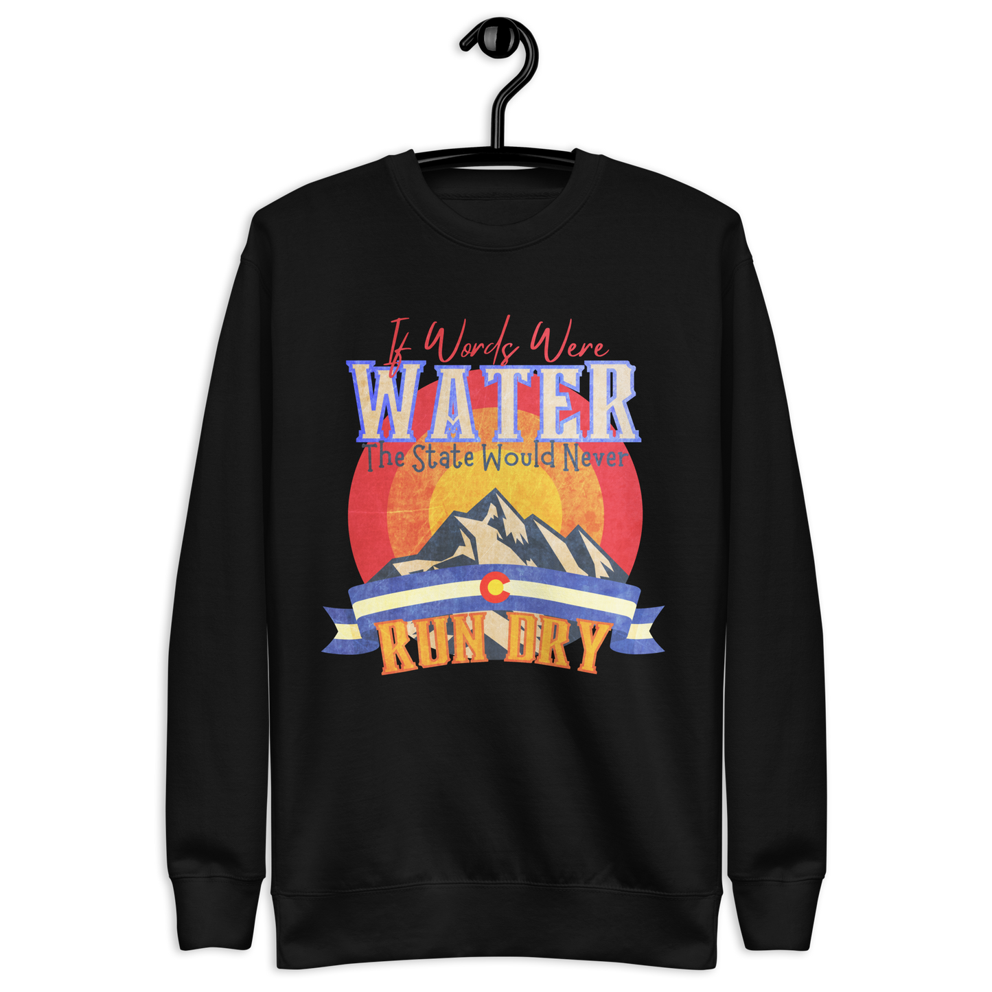 If Words Were Water - Sweatshirt