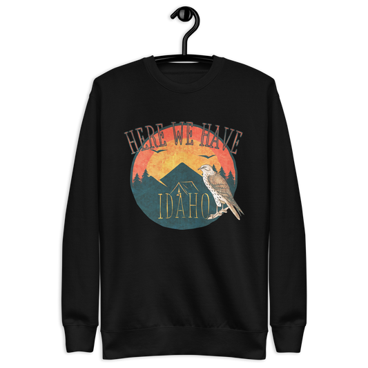 Here We Have - Sweatshirt