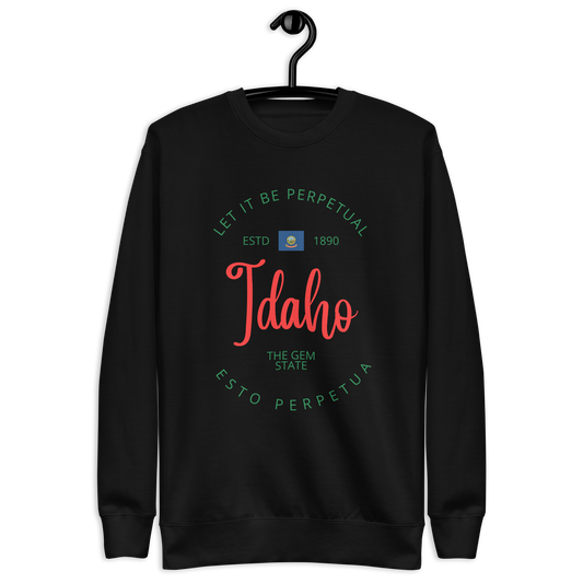 Idaho - Motto Sweatshirt