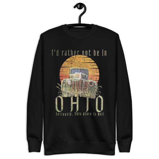 Rather Not Be in Ohio - Sweatshirt