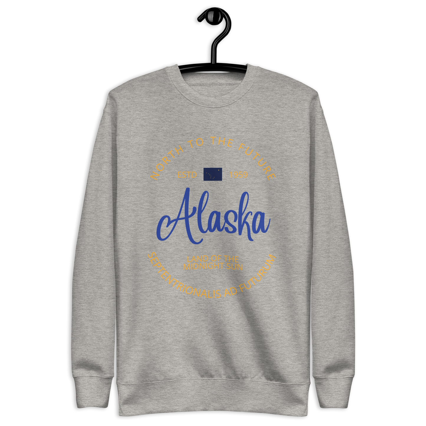 Alaska - Motto Sweatshirt