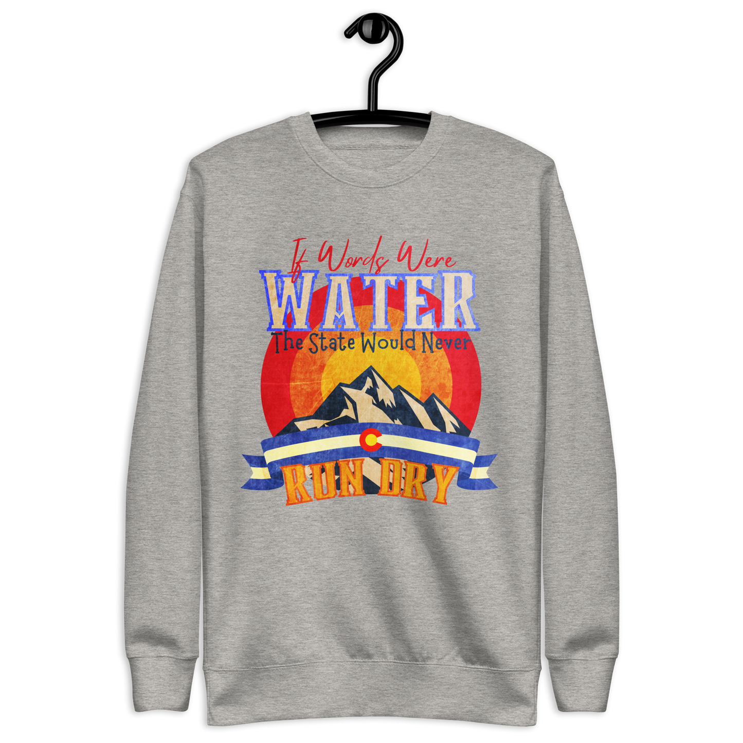If Words Were Water - Sweatshirt